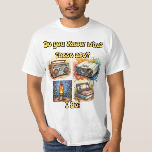 Do You Know What These Are? I Do! – Retro Nostalgi T-shirt (Voorkant)