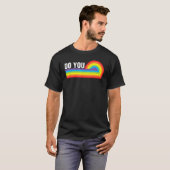 Do You LGBTQ Pride Lesbian Gay Trans Rainbow Ally T-shirt (Voorkant volledig)