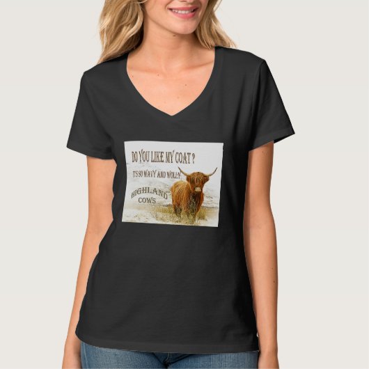Do You Like My Coat Highland Cows T-shirt (Voorkant)