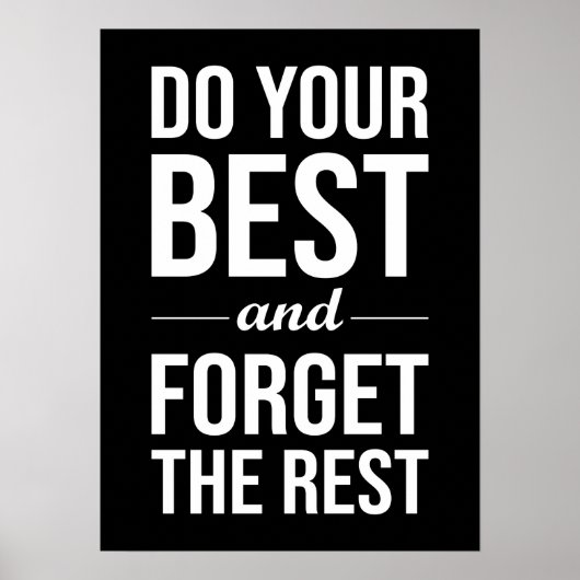 Do Your Best and Forget The Rest Poster (Voorkant)