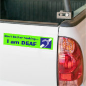 Doaf, ik ben DEAF, ik voel me niet vereerd... Bumpersticker (Op Truck)