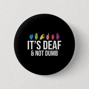Doaf niet gedumb ronde button 5,7 cm