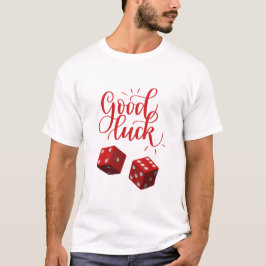 dobbelstenen voor geluksdag t-shirt