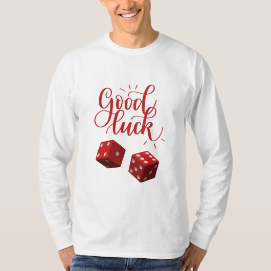 dobbelstenen voor geluksdag t-shirt (Voorkant)