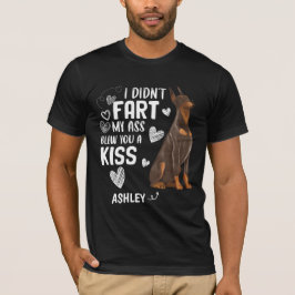 Doberman Didnt Fart Kiss Dog T-shirt