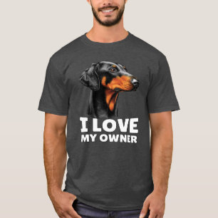 Doberman Dog Pet Eigenaar I Love My Owner T-shirt