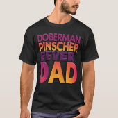 Doberman Ever Dad T-shirt (Voorkant)