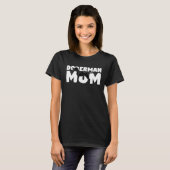 Doberman  for Dog Mother Doberman Mom  Doberman T-shirt (Voorkant volledig)