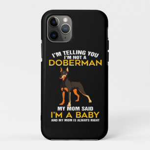 Doberman Gift   Ik zeg je dat ik geen Doberman ben Case-Mate iPhone Case