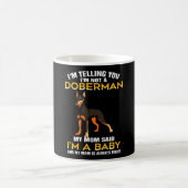 Doberman Gift | Ik zeg je dat ik geen Doberman ben Koffiemok (Center)