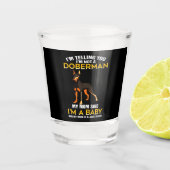 Doberman Gift | Ik zeg je dat ik geen Doberman ben Shot Glas (Voorkant)