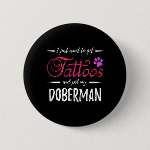 Doberman Hondenliefhebber Tattoo Funny Dog Mom Gif Ronde Button 5,7 Cm