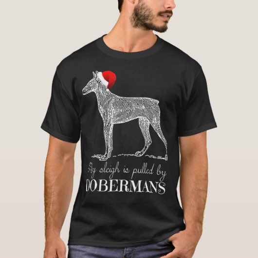 Doberman Kerstmis mijn slee wordt gepulverd door D T-shirt (Voorkant)