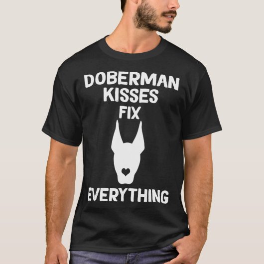 Doberman kisses fix everything Dobie Mom  1 T-shirt (Voorkant)