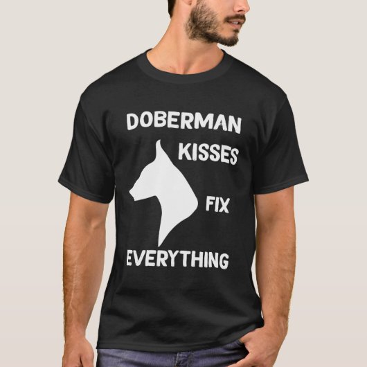 Doberman kisses fix everything Dobie Mom T-shirt (Voorkant)