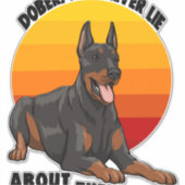 Doberman liegt nooit over hun liefde sticker (Voorkant)