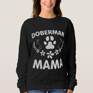 Doberman Mama Doberman Lover Owner Dobie Dog Mam Trui