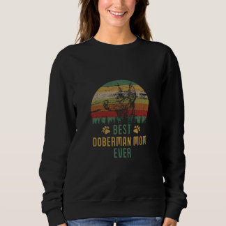 Doberman Mom Best Doberman Mom Ever Trui
