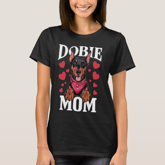 Doberman Mom, Dog Dobie Mama T-shirt (Voorkant)