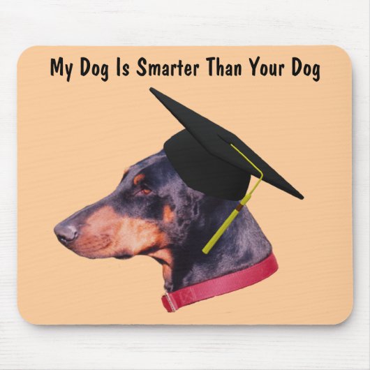 Doberman My Dog slimter dan Funny Mousepad Muismat (Voorkant)