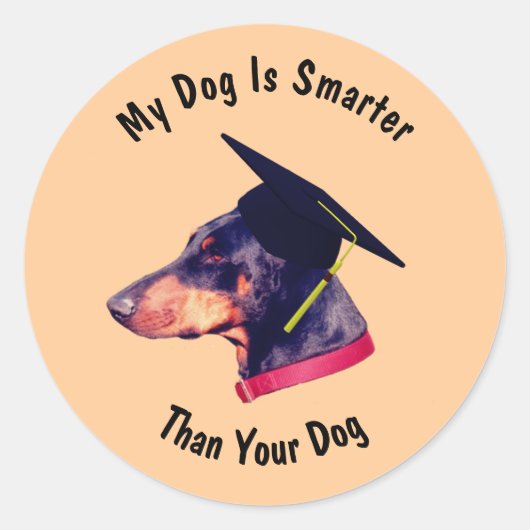 Doberman My Dog Smarter dan Yours Funny Ronde Sticker (Voorkant)