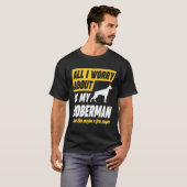 Doberman Owner Worries Funny T-shirt (Voorkant volledig)