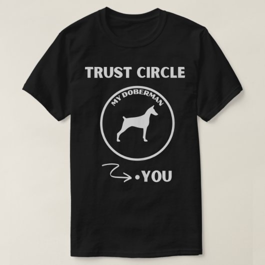 Doberman Pincher Trust Circle Dog is het beste mid T-shirt (Design voorkant)
