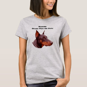 Doberman Pinscher Beware Funny T-Shirt