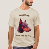 Doberman Pinscher Beware Funny T-shirt (Voorkant)