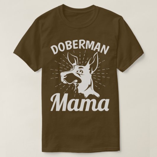 Doberman Pinscher Mama Dog eigenaar Pet Doberman T-shirt (Design voorkant)