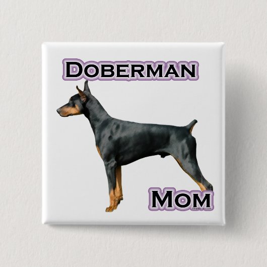 Doberman Pinscher Mom 4 - Button (Voorkant)