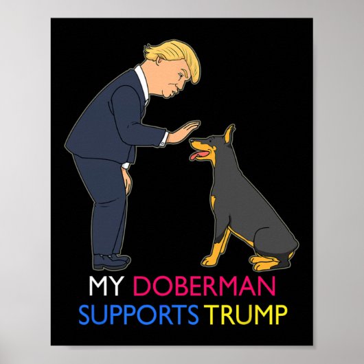 Doberman steunt Trump Gift Doberman Pinscher Poster (Voorkant)