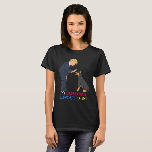 Doberman steunt Trump Gift Doberman Pinscher T-shirt (Voorkant volledig)