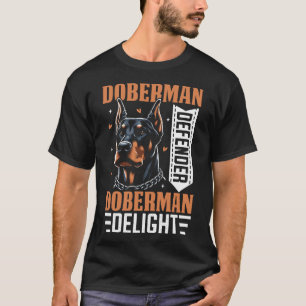 Doberman Verdediger, Doberman Delight Hond T-shirt