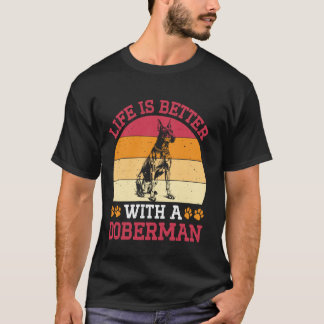 Dobermann LEVEN IS BETER MET EEN DOBERMANN Eigenaa T-shirt