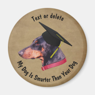 Dobermann Mijn Hond Is Slimmer Dan Jouw Hond Grapp Magneet