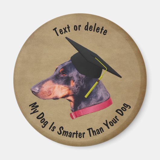 Dobermann Mijn Hond Is Slimmer Dan Jouw Hond Grapp Magneet (Voorkant)