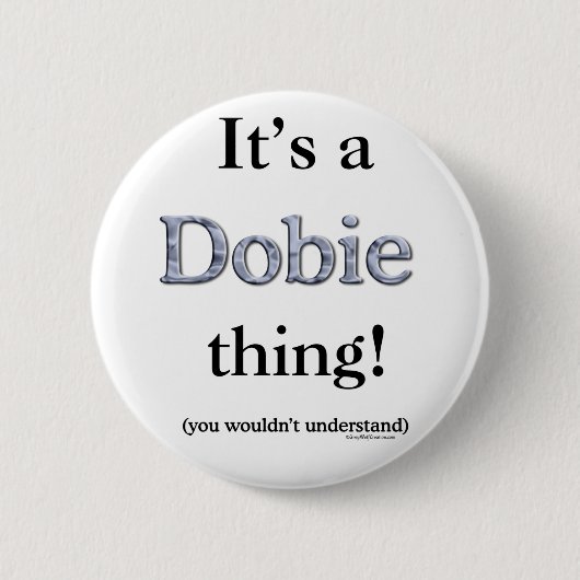 Dobie Thing Ronde Button 5,7 Cm (Voorkant)