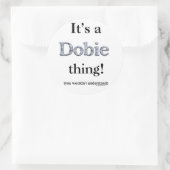 Dobie Thing Ronde Sticker (Tas)