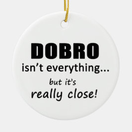 Dobro is niet alles keramisch ornament