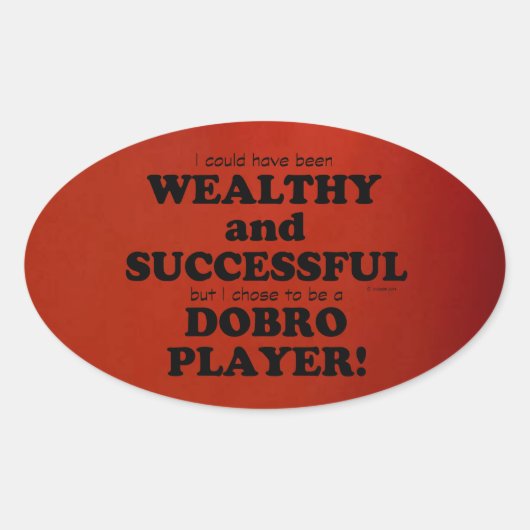Dobro Wealthy & Succesvolle Oval Sticker (Voorkant)
