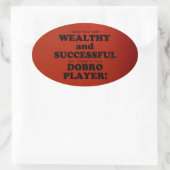 Dobro Wealthy & Succesvolle Oval Sticker (Tas)