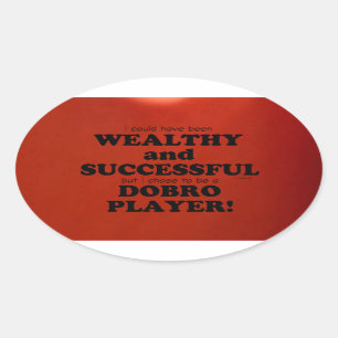 Dobro Wealthy & Succesvolle Oval Sticker