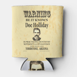Doc Holliday 💰 Vintage gezocht voor tandheelkunde Blikjeskoeler