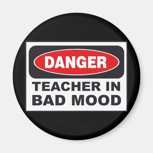 Docent in Bad Mood Humor Magnet (Voorkant)