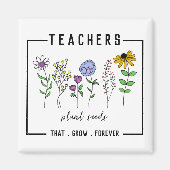 Docenten Planten zaden die voor altijd wilde bloem Magneet (Voorkant)