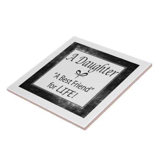 Dochter, beste vriend voor het leven! tegeltje (Zijkant)