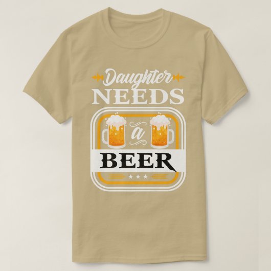 Dochter heeft een bierbride en een bruindrinker bi t-shirt (Design voorkant)