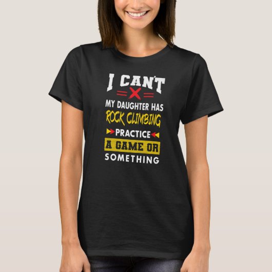 Dochter heeft rockklimmers grappige ouders t-shirt (Voorkant)