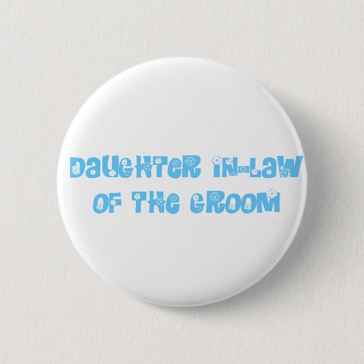 Dochter in-law van de Groom Ronde Button 5,7 Cm (Voorkant)